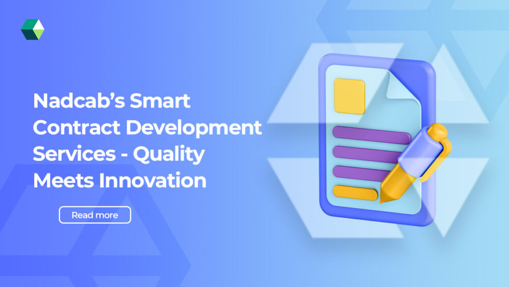 Nadcab’s Smart Contract Development Services – Quality Meets Innovation